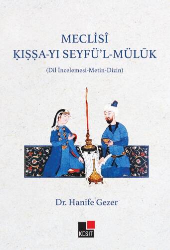 Meclisî Kıssa-Yı Seyfü’l Müluk (Dil İncelemesi – Metin-Dizin) - 1