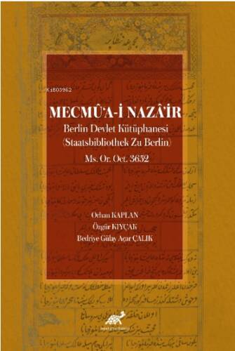 Mecmü‘a-i Naza’ir;Berlin Devlet Kütüphanesi (Staatsbibliothek Zu Berlin) Ms. Or. Oct. 3652 - 1