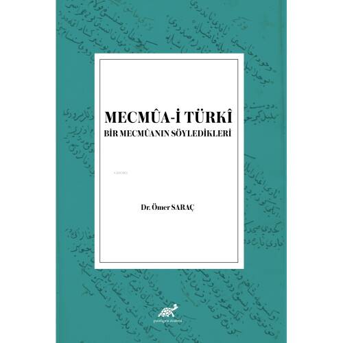 Mecmua-i Türki Bir Mecmuanın Söyledikleri - 1