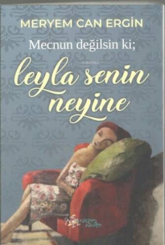 Mecnun Değilsin ki;Leyla Senin Neyine - 1