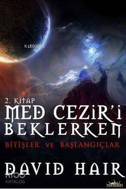 Med Cezir'i Beklerken - 2 Bitişler ve Başlangıçlar - 1