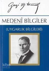 Medenî Bilgiler; Uygarlık Bilgileri - 1