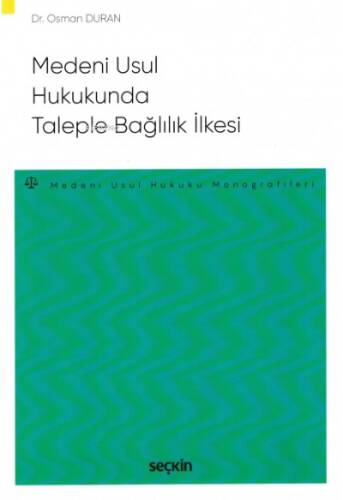 Medenî Usûl Hukukunda Taleple Bağlılık İlkesi - 1