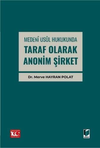 Medenî Usûl Hukukunda Taraf Olarak Anonim Şirket - 1