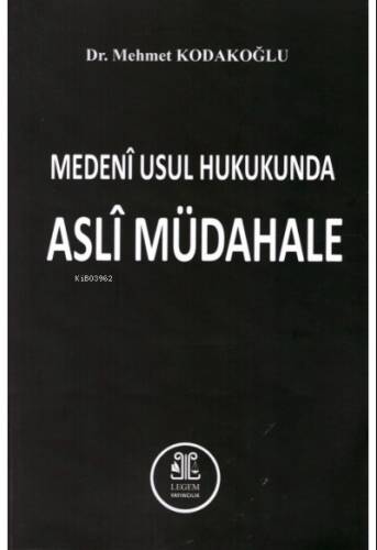 Medenî Usul Hukukunda Aslî Müdahale - 1