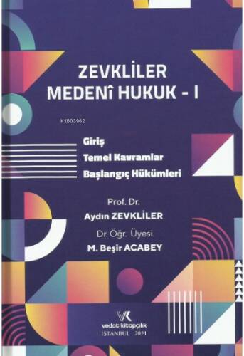 Medeni Hukuk -I- Giriş - Temel Kavramlar - Başlangıç Hükümleri - 1