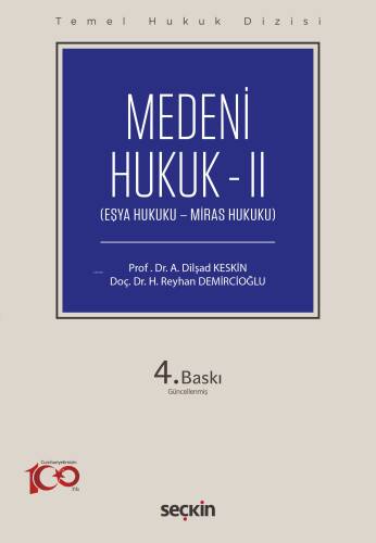 Medeni Hukuk – II (THD) - Eşya Hukuku – Miras Hukuku;Temel Hukuk Dizisi - 1