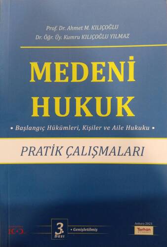 Medeni Hukuk Pratik Çalışmaları ;Başlangıç Hükümleri, Kişiler Ve Aile Hukuku - 1