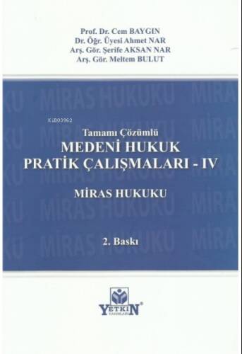 Medeni Hukuk Pratik Çalışmaları -IV Mİras Hukuku (Tamamı Çözümlü) - 1