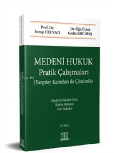 Medeni Hukuk Pratik Çalışmaları (Yargıtay Kararları ile Çözümlü) - 1