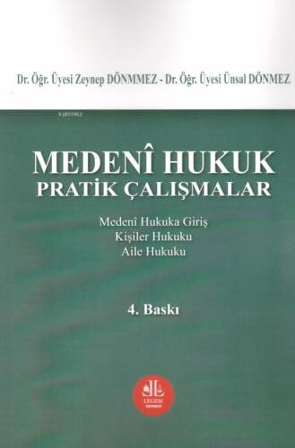 Medeni Hukuk Pratik Çalışmalar;Medeni Hukuka Giriş - Kişiler Hukuku - Aile Hukuku - 1