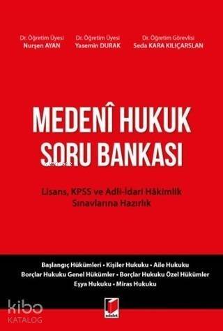 Medeni Hukuk Soru Bankası Lisans, KPSS ve Adli-İdari Hakimlik Sınavlarına Hazırlık - 1