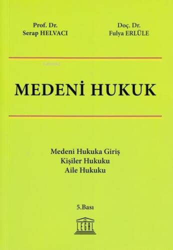 Medeni Hukuk;Medeni Hukuka Giriş, Kişiler Hukuku, Aile Hukuku - 1