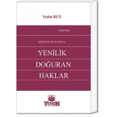 Medeni Hukukta Yenilik Doğuran Haklar - 1