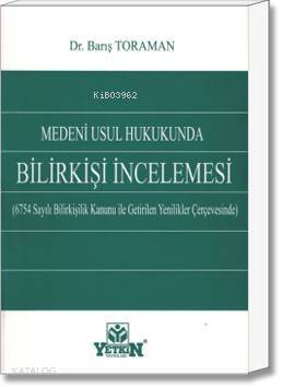 Medeni Usul Hukukunda Bilirkişi İncelemesi - 1