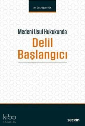 Medeni Usul Hukukunda Delil Başlangıcı - 1