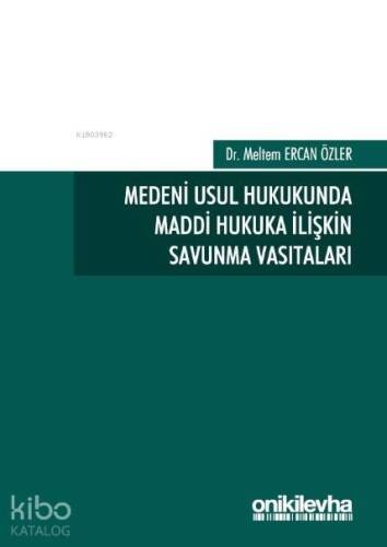 Medeni Usul Hukukunda Maddi Hukuka İlişkin Savunma Vasıtaları - 1