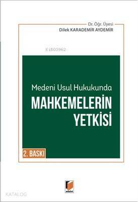 Medeni Usul Hukukunda Mahkemelerin Yetkisi - 1