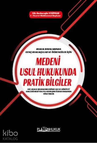 Medeni Usul Hukukunda Pratik Bilgiler - 1