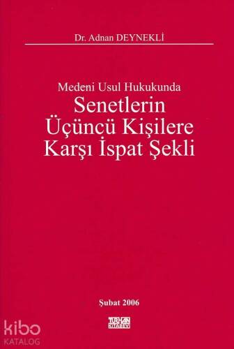 Medeni Usul Hukukunda Senetlerin Üçüncü Kişilere Karşı İspat Şekli - 1