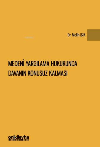 Medeni Yargılama Hukukunda Davanın Konusuz Kalması - 1