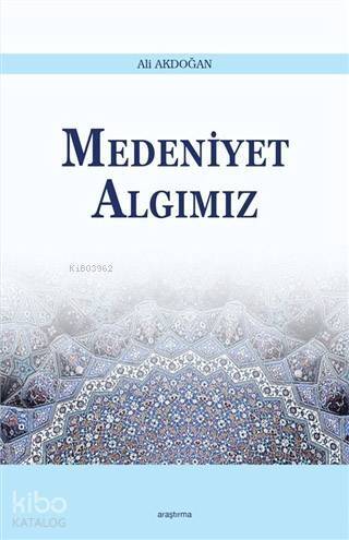 Medeniyet Algımız - 1