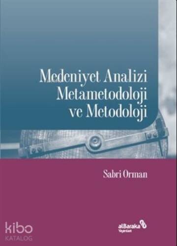 Medeniyet Analizi Metametodoloji ve Metodoloji - 1