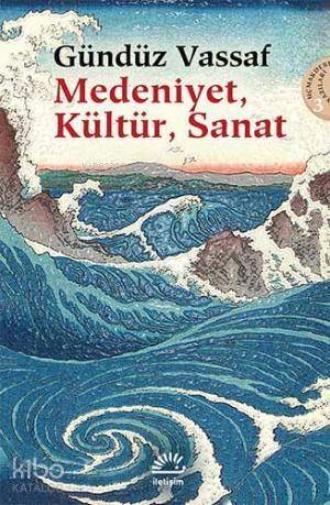 Medeniyet, Kültür, Sanat - 1