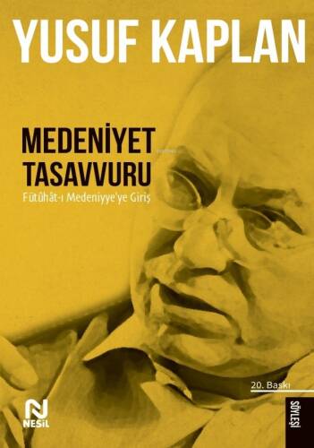 Medeniyet Tasavvuru;Fütûhât-ı Medeniyye'ye Giriş - 1