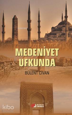 Medeniyet Ufkunda - 1