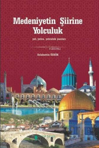 Medeniyetin Şiirine Yolculuk - 1