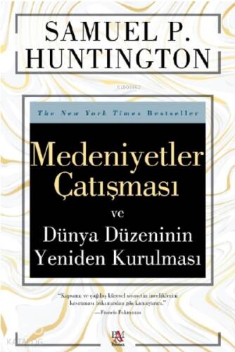 Medeniyetler Çatışması ve Dünya Düzeninin Yeniden Kurulması - 1