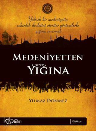 Medeniyetten Yığına - 1