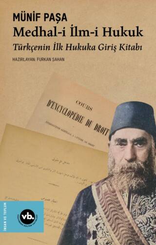 Medhal-i İlm-i Hukuk;Türkçenin İlk Hukuka Giriş Kitabı - 1