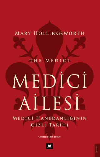 Medici Ailesi;Medici Hanedanlığının Gizli Tarihi - 1