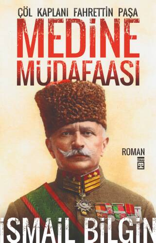 Medine Müdaafası; Çöl Kaplanı Fahrettin Paşa - 1