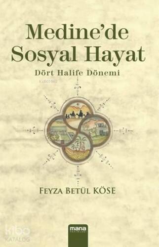 Medine'de Sosyal Hayat; Dört Halife Dönemi - 1