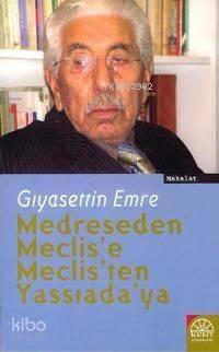 Medreseden Meclis´e, Meclis´ten Yassıada´ya - 1