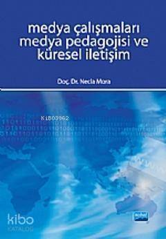 Medya Çalışmaları Medya Pedagojisi ve Küresel İletişim - 1