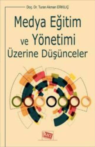 Medya Eğitim Ve Yönetimi Üzerine Düşünceler - 1