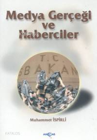 Medya Gerçeği ve Haberciler - 1