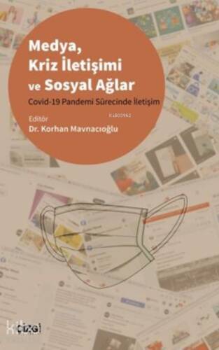 Medya Kriz İletişimi ve Sosyal Ağlar Covid-19 Pandemi Sürecinde İletişim - 1