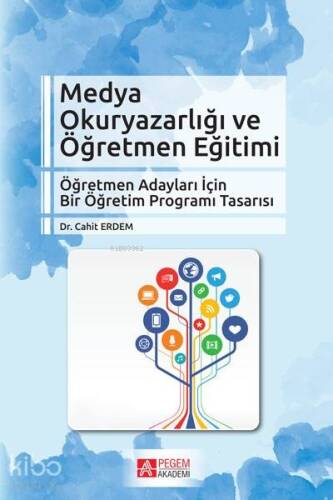 Medya Okuryazarlığı ve Öğretmen Eğitimi; Öğretmen Adaylar İçin Bir Öğretim Programı Tasarısı - 1