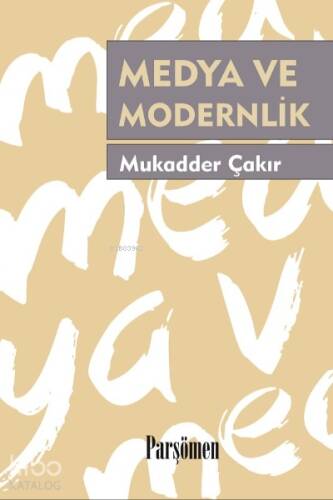 Medya ve Modernlik - 1