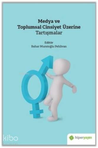 Medya ve Toplumsal Cinsiyet Üzerine Tartışmalar - 1