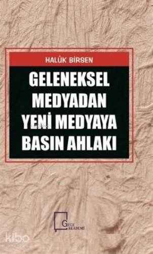 Medyadan Yeni Medyaya Basın Ahlakı - 1