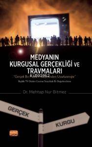 Medyanın Kurgusal Gerçekliği ve Travmaları - 1