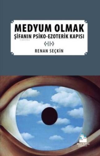 Medyum Olmak: Şifanın Psiko-Ezoterik Yapısı - 1