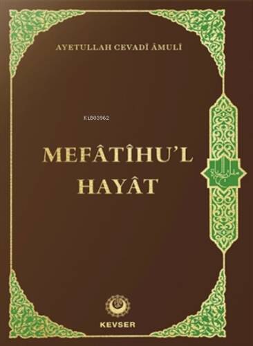 Mefatihu'l Hayat - 1