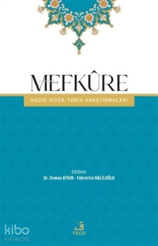 Mefküre;Hadis-Siyer-Tarih Araştırmaları - 1